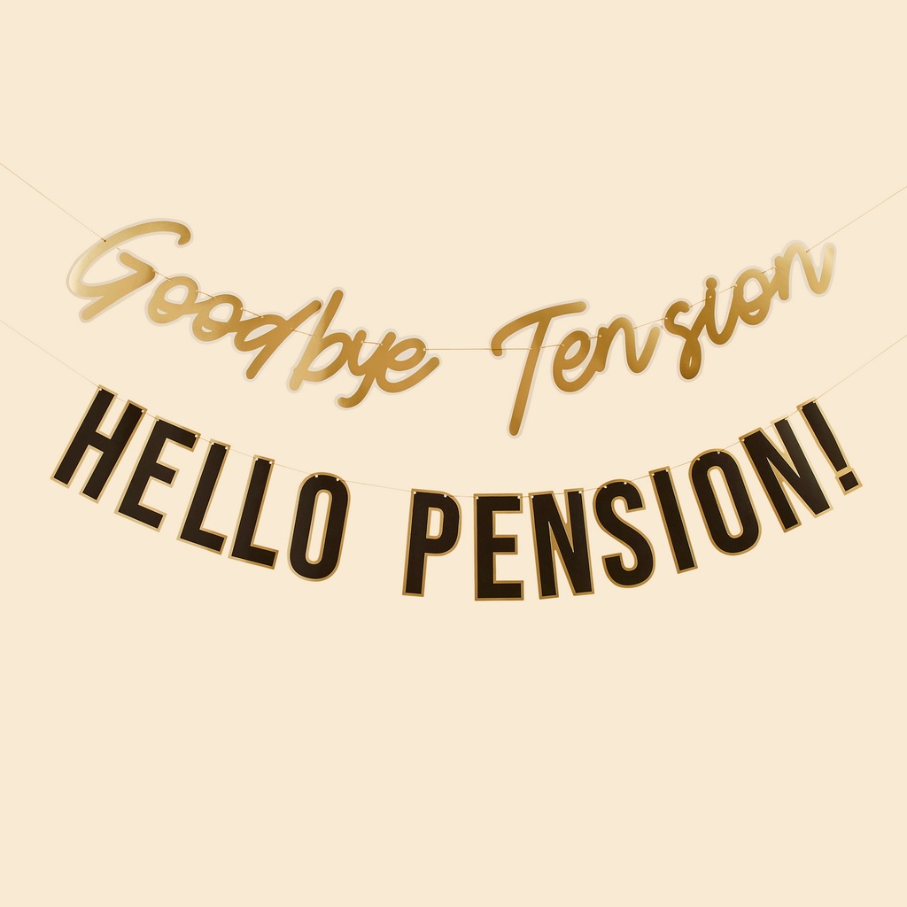 Goodbye Tension Hello Pension Banner 2M