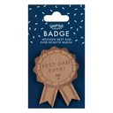 Wooden Best Dad Ever Father’s Day Badge – 8cm x 6cm