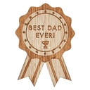 Wooden Best Dad Ever Father’s Day Badge – 8cm x 6cm