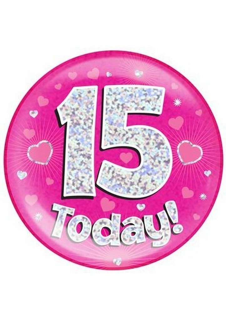 Jumbo Badge -  I am 15 Today Holographic Oaktree Pink - 15cm