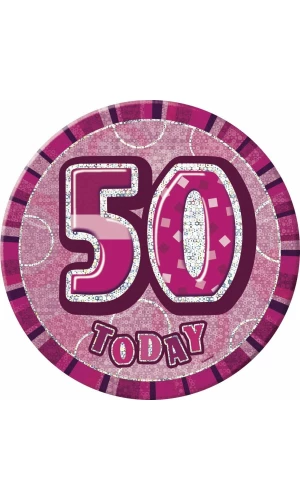 Jumbo Badge -  50 Today Holographic Glitz  Pink - 15cm