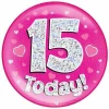 Jumbo Badge -  I am 15 Today Holographic Oaktree Pink - 15cm