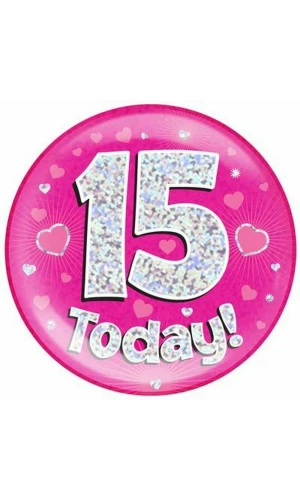 Jumbo Badge -  I am 15 Today Holographic Oaktree Pink - 15cm