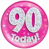 Jumbo Badge -  I am 90 Today Holographic Oaktree Pink - 15cm