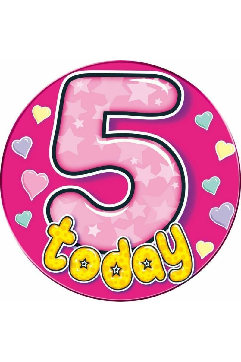 Jumbo Badge - 5 Today Pink (TEF) - 15cm