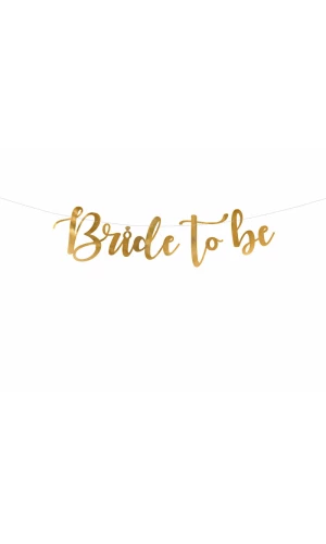 Banner Bride To Be, Gold, 80x19cm