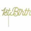 Cake Topper 1st Birthday, Gold