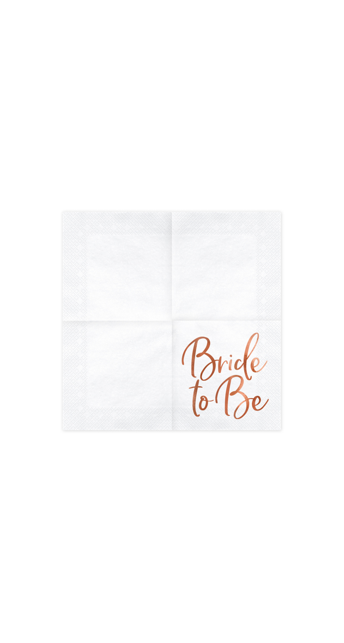 Napkins Bride To Be, Rose Gold,  33x33cm (1 pkt / 20 pc.)