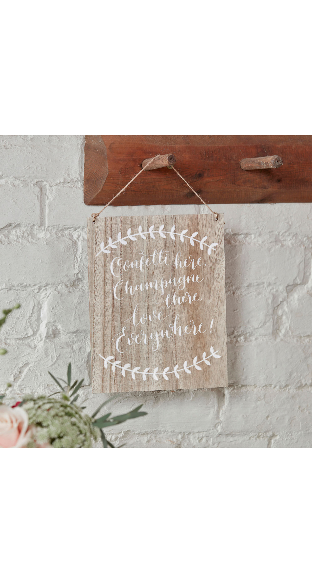 Confetti Here, Drinks There, Love Everywhere Wooden Sign - 20cm x 25.5cm