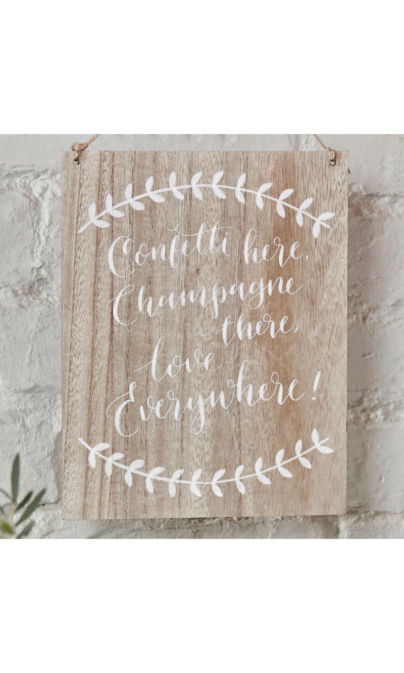 Confetti Here, Drinks There, Love Everywhere Wooden Sign - 20cm x 25.5cm